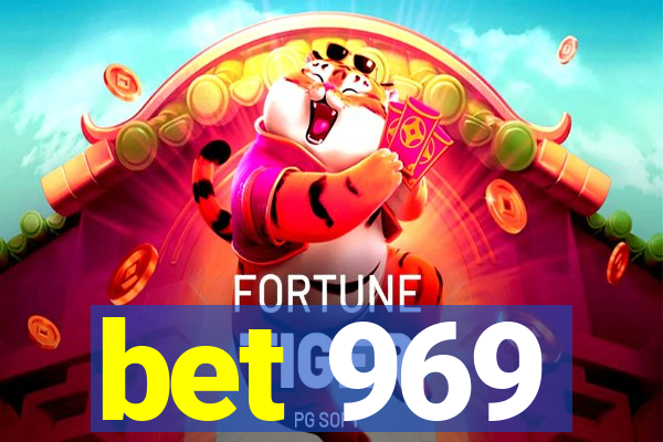 bet 969